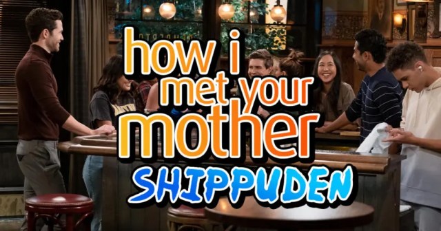 Japanese Version of “How I Met Your Father” to Be Named “How I Met Your Mother: Shippuden”