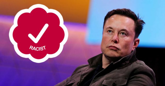 Musk Limits Twitter Hate Speech by Only Allowing Slurs From Verified Racists