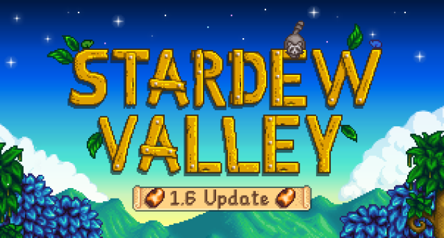 Stardew Valley Update Patch Notes 1.6.7 April 27