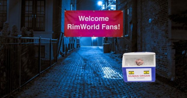 RimWorld Fan Meetup Obvious Front for Organ Harvesting Scheme